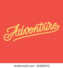 inscription hand lettering, calligraphy, adventure vector