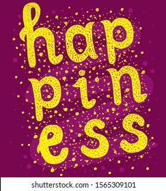 The inscription "happiness" on a bright colored background.