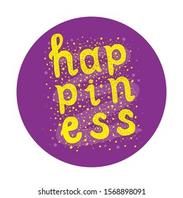 The inscription "happiness" on a bright colored background.