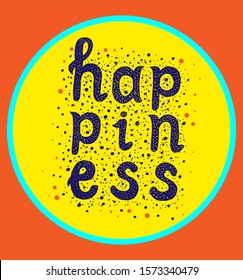 The inscription "happiness" on a bright colored background.