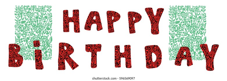 The inscription Happy Birthday is decorated with flowers.Vector illustration.