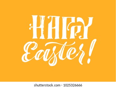 Inscription Happy Easter. Vector isolated handwritten. Brush pen modern trendy lettering. On background. Hand drawn Calligraphy. Bright holiday postcard.