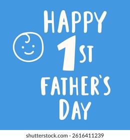 Inscription - Happy first Father's day. Hand drawn illustration on blue background.