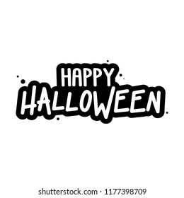 The inscription - Happy Halloween. It can be used for sticker, patch, phone case,  poster and other promo materials