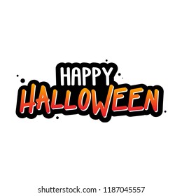 The inscription - Happy Halloween. It can be used for sticker, patch, phone case,  poster and other promo materials