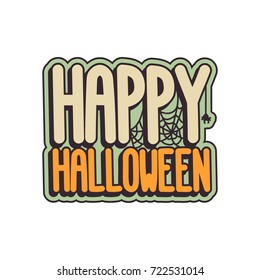 The inscription "Happy Halloween". It can be used for sticker, patch, phone case, poster, t-shirt, mug etc.
