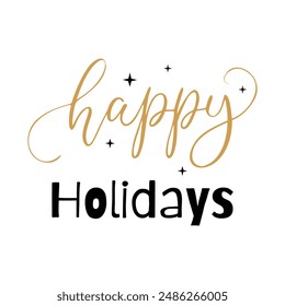 Inscription Happy Holidays calligraphic text for decoration and design of holiday and congratulations, isolated on white background.