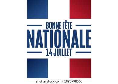 Inscription Happy National Day, July 14 in French. Bastille Day. Holiday concept. Template for background, banner, card, poster with text inscription. Vector EPS10 illustration