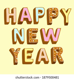 The inscription "Happy New Year" made of homemade cookies with a delicate multicolored glaze on a light yellow background.