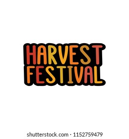 The inscription - Harvest festival. It can be used for sticker, patch, phone case,  poster and other promo materials