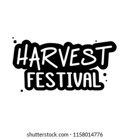 The inscription - Harvest festival. It can be used for sticker, patch, phone case,  poster and other promo materials