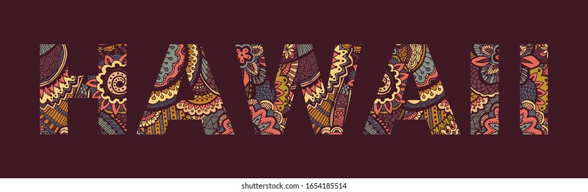 Inscription HAWAII in the style of abstract hand drawing. Letters with doodles ornament