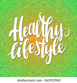 Inscription healthy Lifestyle. Vector illustration with hand-drawn lettering. Calligraphic design