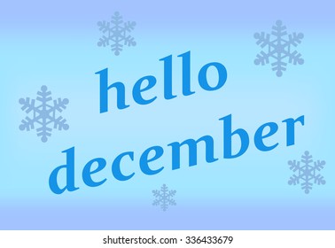 the inscription Hello December with snowflakes on blue background vector winter