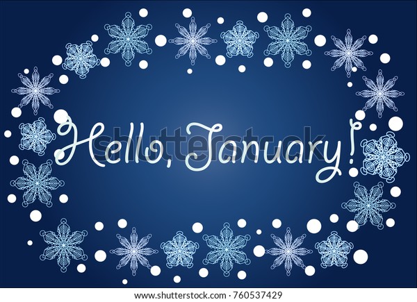 Inscription Hello January Frame Snowflakes On Stock Vector (Royalty ...