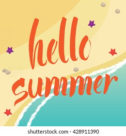 The inscription hello summer. Hand lettering. The beach and the sea in the background.