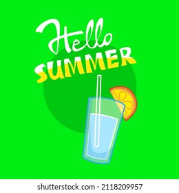 The inscription hello summer on a green background and a glass with a soft drink or water and straws for drinking. Vector summer illustration in cartoon childish style. Funny clipart
