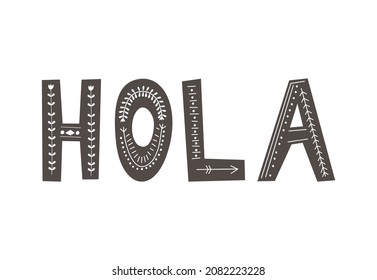 Inscription Hola in scandinavian style. Hand drawing vector illustration.