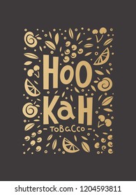 The inscription hookah on the background of golden fruits and leaves. Unique design for the menu bar and packaging of tobacco products