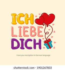 Inscription "I Love You" in German languages hand-drawn in cartoon style for posters, greeting card, stickers, print.