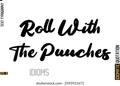 Inscription Idiom Saying Text Lettering Roll With The Punches