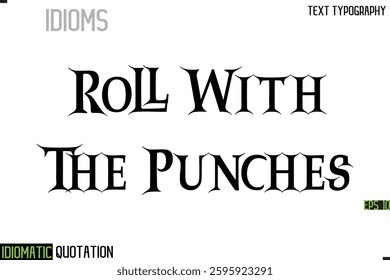 Inscription Idiomatic Expression Typography Lettering- Roll With The Punches