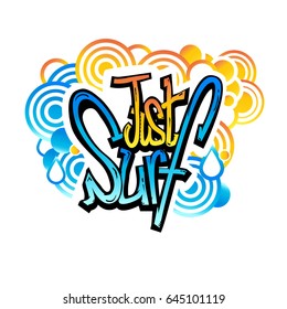 Inscription Just Surf in blue and yellow colors on funky background of abstract circles. Vector sticker isolated on white background.