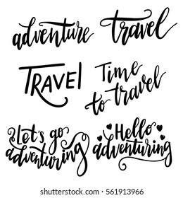 Inscription Let's go to travel, adventure lettering. Vector illustration. Calligraphy for the print typography