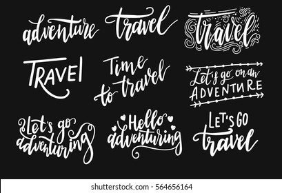 Inscription Let's go to travel, adventure lettering. Vector illustration. Calligraphy for the print typography