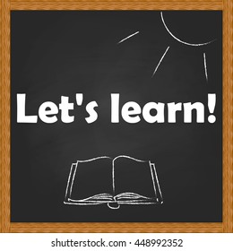 The inscription "Let's learn" on the blackboard