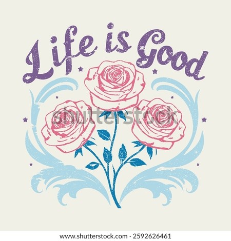 Inscription Life is Good. hello summer and life is good. Life is good typography. T-Shirt Print.  motivation and inspiration positive quote, Focus on the good slogan print for t-shirt, sweatshirt 