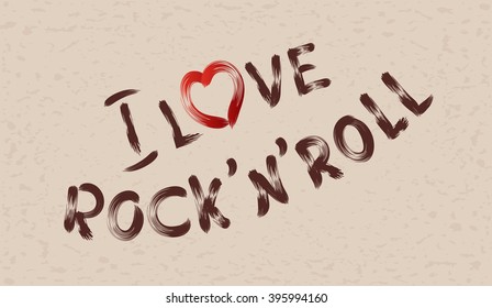 Inscription I love rock' n' roll on grunge background