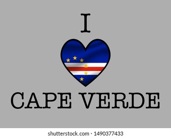 Inscription I LOVE with  simply and beauty heart inside National flag of National flag of Republic of Cape Verde. original colors and proportion. Simply vector illustration, from countries flag set.