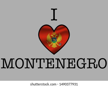 Inscription I LOVE with  simply and beauty heart inside National flag of National flag of Montenegro. original colors and proportion. Simply vector illustration eps10, from countries flag set.