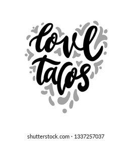 The inscription: Love tacos; in heart with ornament, on a white background. It can be used for menu, sign, banner, poster, and other promotional marketing materials. Vector Image. 
