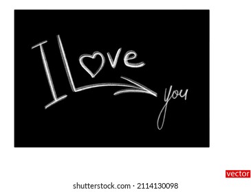 Inscription I love you in chalk isolated on a black background. Handwritten declaration of love in chalk. I love you on the blackboard. Banner with copy space. Valentine card. Vector