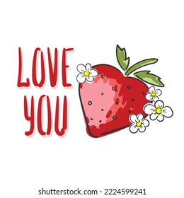 Inscription I Love You with strawberry on white background.