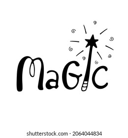 inscription Magic isolated on white background,hand-drawn print with the word "magic". Hand written decorative lettering for greeting cards, invitation