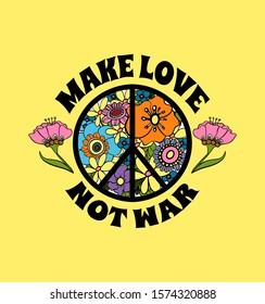 inscription: make love not war, against the background of flowers and a peace sign, hippie symbol