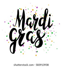 Inscription Mardi Gras with green, yellow and purple confetti. Lettering, calligraphy. Vector. Could be used for Mardi Gras cards, invitations.