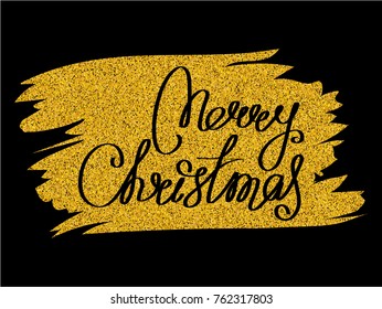 Inscription marry christmas on golden glitter texture paint stain on black background. Design for greeting card, poster, banner and flyers.