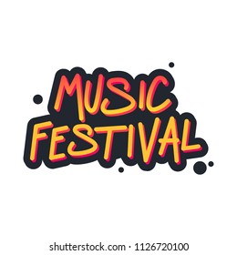 The inscription - Music Festival. It can be used for sticker, patch, phone case, poster, t-shirt, mug etc.