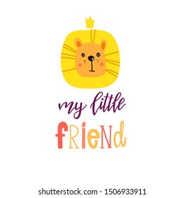 inscription my little friend and illustration of a lion, lettering