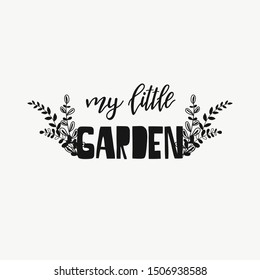 inscription my little garden, floral ornament, flowers