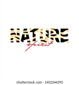 The Inscription "Nature spirit". Decorative text. Quote typographical. Animal tiger print. Creative fashion Design pattern. T-shirt, greeting card, poster, banner. Animal Skin. Vector illustration.