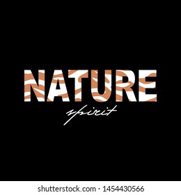 The Inscription "Nature spirit". Decorative text on black background. Quote typographical. Animal tiger print. Creative fashion Design pattern. T-shirt, greeting card, poster, banner. Animal Skin.