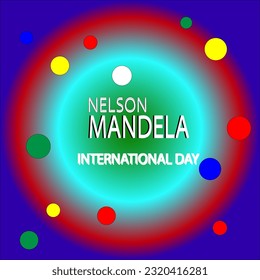 inscription nelson mandela international day on colorful background