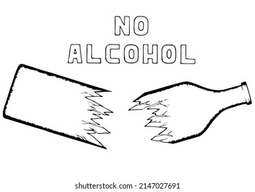 The inscription "No Alcohol", at the bottom of the picture is a broken bottle. Freehand drawing. Doodle. Sketch. Hand Drawn.