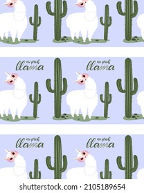 The inscription "No problem Lama". Blue seamless background, cacti, alpacas. A set of white llamas with pink glasses. Alpaca family. Greeting card, Valentine's Day. Desert with grass