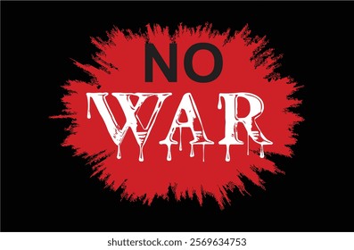 Inscription No war in black and red. Social media, print media and electronic media poster and banner. Love for peace and humanity is possible when there is no war. EPS 10.